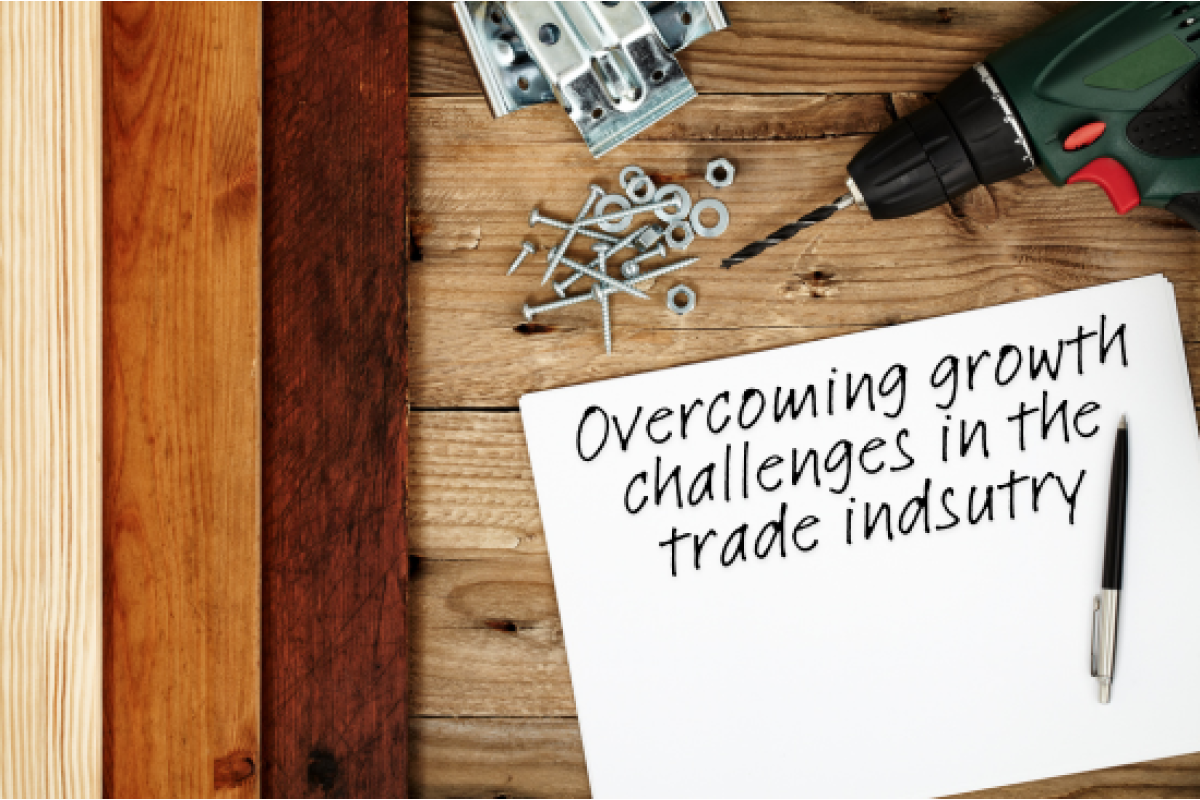 Overcoming Growth Challenges in the Trades