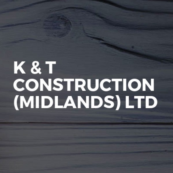 K & T Construction (Midlands) Ltd logo